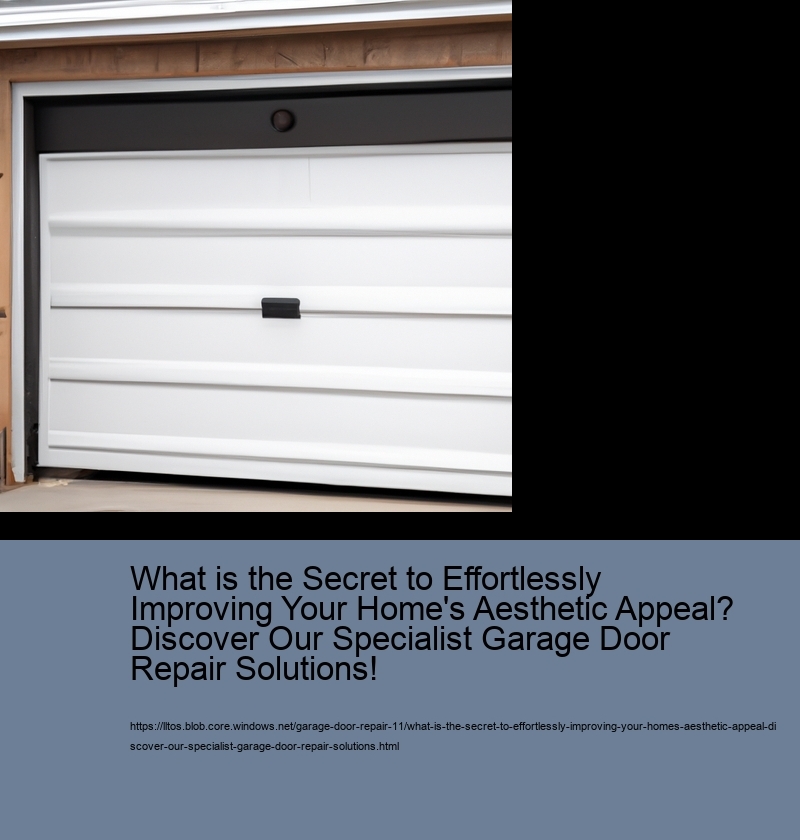 What is the Secret to Effortlessly Improving Your Home's Aesthetic Appeal? Discover Our Specialist Garage Door Repair Solutions!