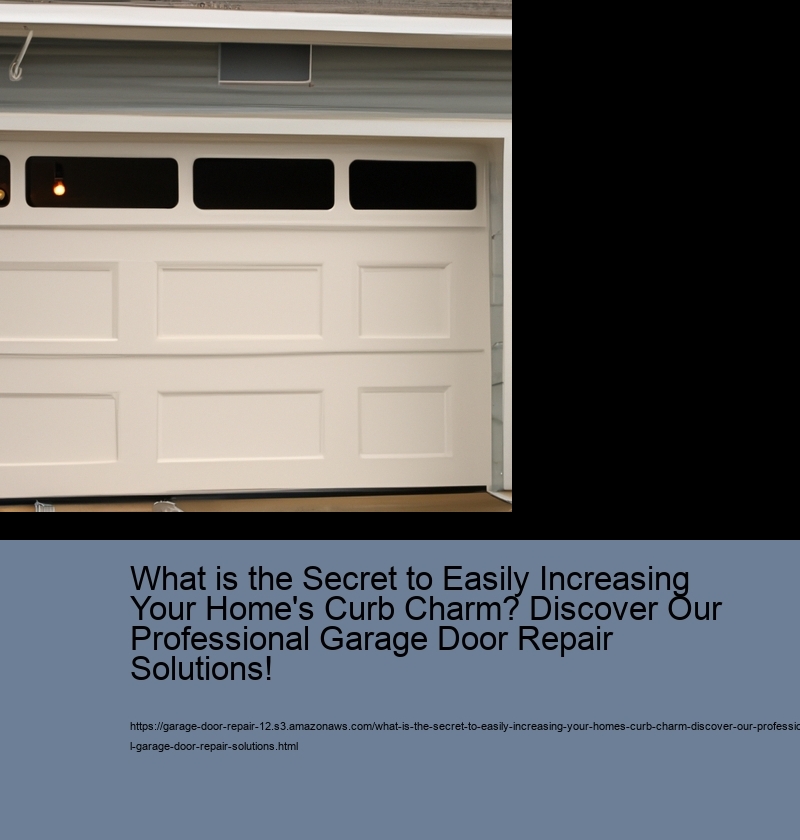 What is the Secret to Easily Increasing Your Home's Curb Charm? Discover Our Professional Garage Door Repair Solutions!