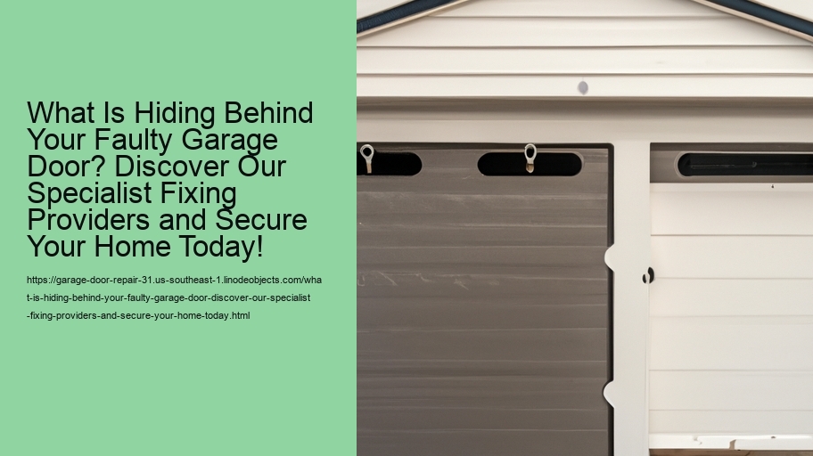 What Is Hiding Behind Your Faulty Garage Door? Discover Our Specialist Fixing Providers and Secure Your Home Today!
