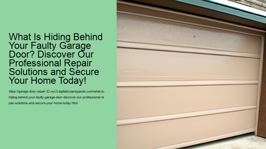What Is Hiding Behind Your Faulty Garage Door? Discover Our Professional Repair Solutions and Secure Your Home Today!