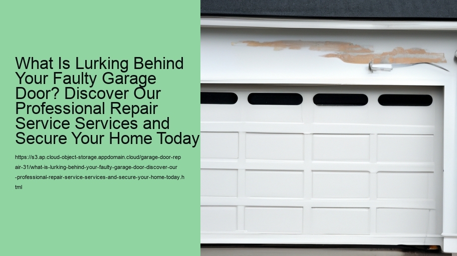 What Is Lurking Behind Your Faulty Garage Door? Discover Our Professional Repair Service Services and Secure Your Home Today!
