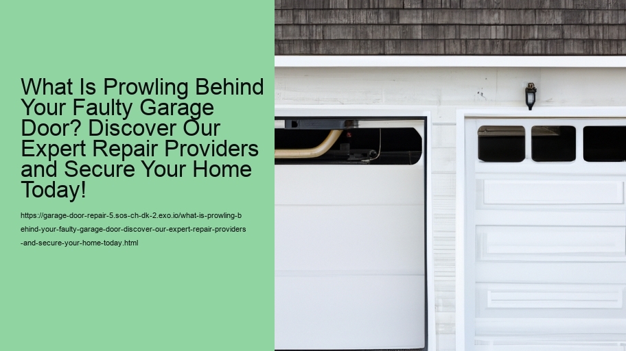 What Is Prowling Behind Your Faulty Garage Door? Discover Our Expert Repair Providers and Secure Your Home Today!
