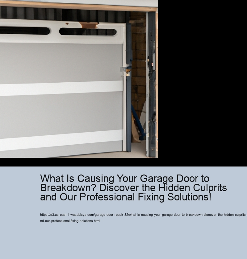 What Is Causing Your Garage Door to Breakdown? Discover the Hidden Culprits and Our Professional Fixing Solutions!