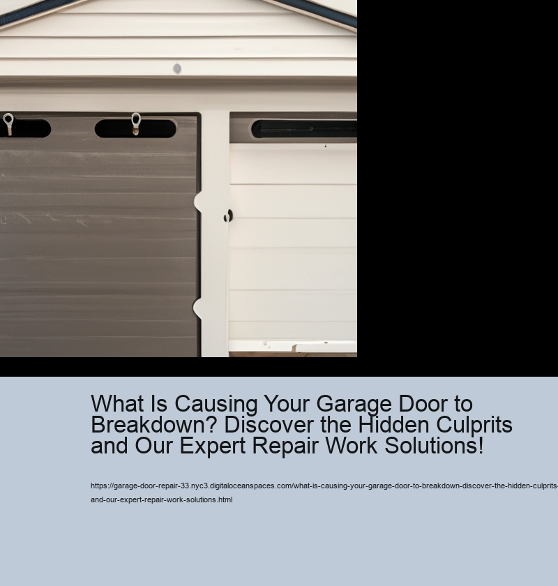 What Is Causing Your Garage Door to Breakdown? Discover the Hidden Culprits and Our Expert Repair Work Solutions!
